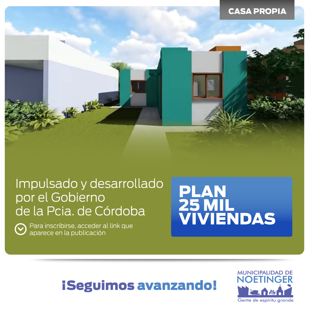 Plan 25Mil Viviendas impulsado por el Gobierno de Córdoba – Noetinger